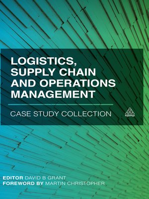 cover image of Logistics, Supply Chain and Operations Management Case Study Collection